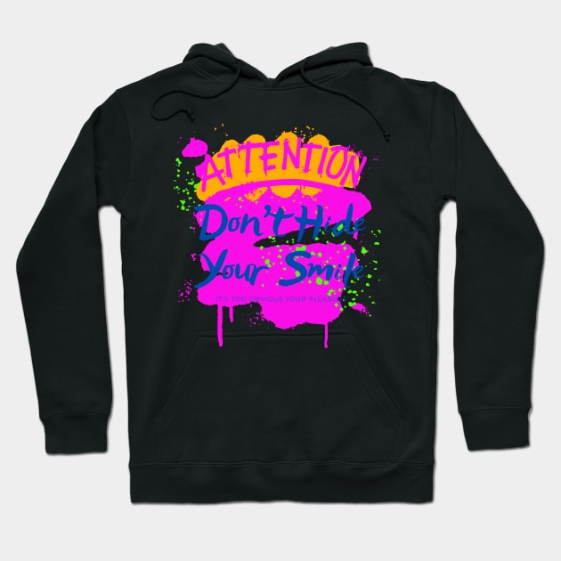 D0N'T HIDE YOUR SMILE Hoodie by Sharing Love